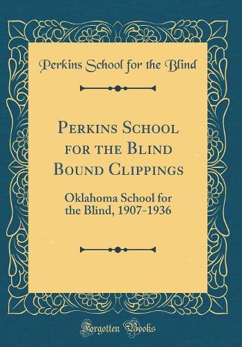 Perkins School for the Blind Bound Clippings