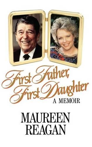 First Father, First Daughter: A Memoir(English)