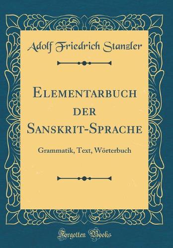 Elementarbuch Der Sanskrit-Sprache