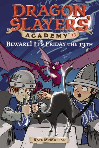 Beware! It's Friday the 13th: Dragon Slayer's Academy 13(13 Dragon Slayers' Academy)