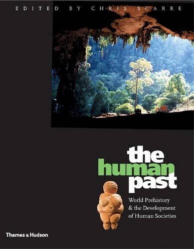 Human Past, The:World Prehistory and the Development of Human Soc