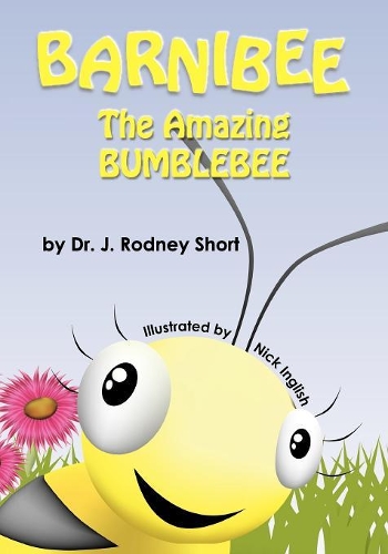 Barnibee, the Amazing Bumblebee: (English)