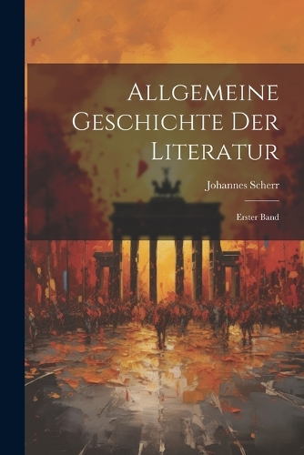 Allgemeine Geschichte der Literatur