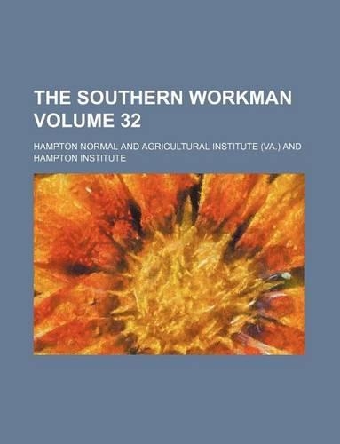 The Southern Workman Volume 32