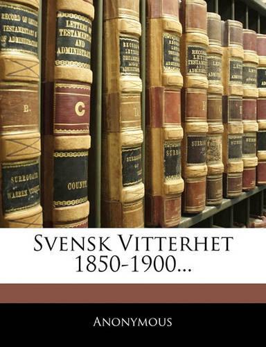Svensk Vitterhet 1850-1900...