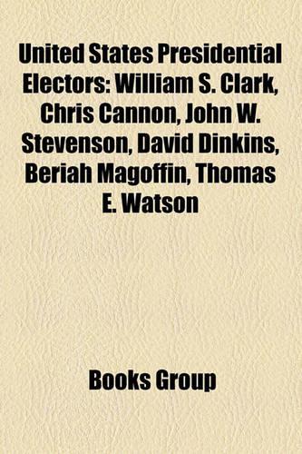 United States Presidential Electors: William O'Connell Bradley, William S. Clark, John Rutledge, Chris Cannon, John W. Stevenson(English)