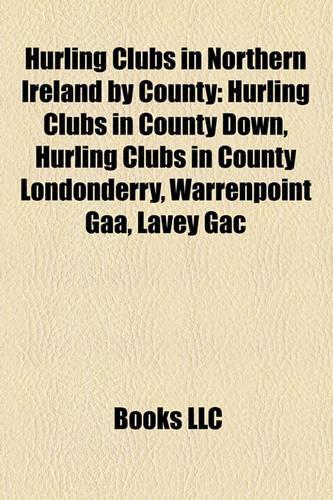 Hurling Clubs in Northern Ireland by County