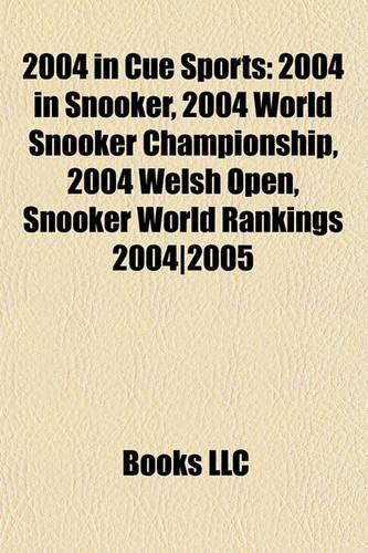 2004 in Cue Sports: 2004 in Snooker, 2004 World Snooker Championship, 2004 Welsh Open, Snooker World Rankings 2004]2005(English)