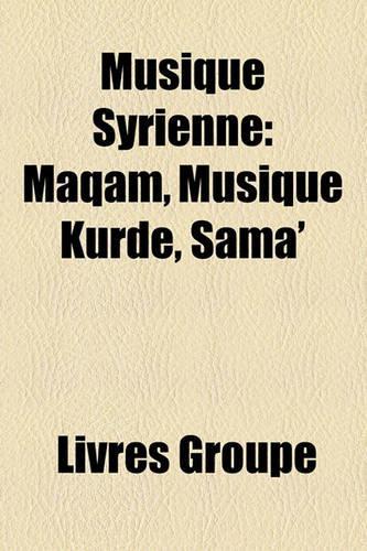 Musique Syrienne: Maq[m, Musique Kurde, Sam['(French)