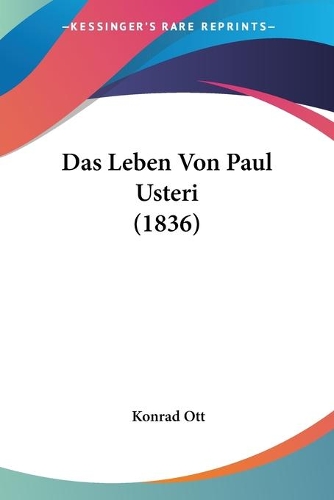 Das Leben Von Paul Usteri (1836)