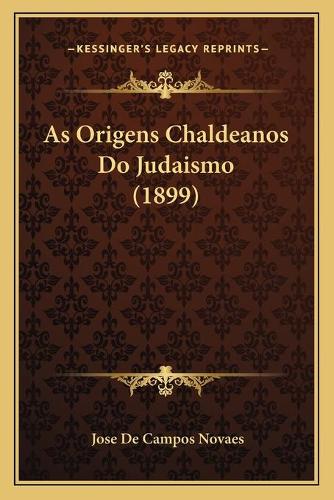 As Origens Chaldeanos Do Judaismo (1899)