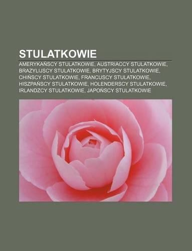 Stulatkowie: Ameryka Scy Stulatkowie, Austriaccy Stulatkowie, Brazylijscy Stulatkowie, Brytyjscy Stulatkowie, Chi Scy Stulatkowie