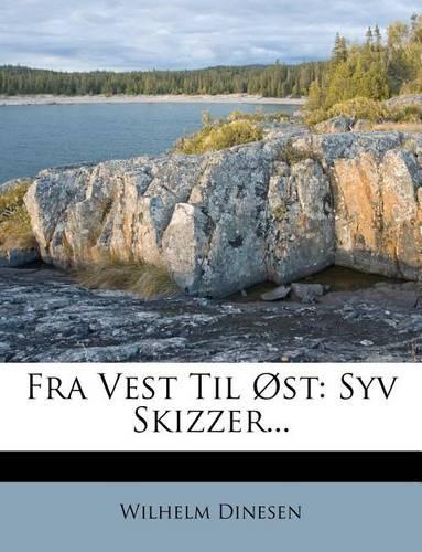 Fra Vest Til Ost: Syv Skizzer...(Danish)
