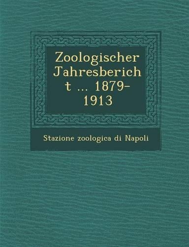 Zoologischer Jahresbericht ... 1879-1913: (German)
