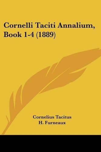 Cornelli Taciti Annalium, Book 1-4 (1889)