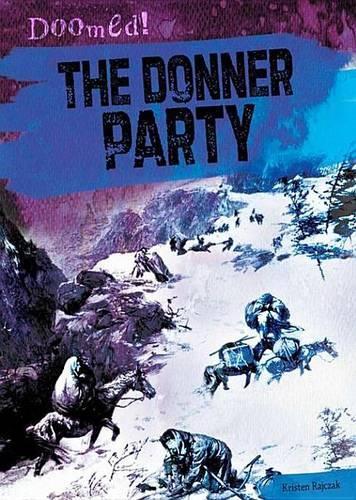 The Donner Party: (Doomed!)