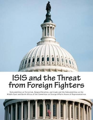 ISIS and the Threat from Foreign Fighters: (English)