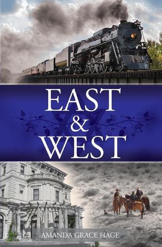 East & West: (1 East & West, the Distance Between)