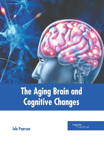 The Aging Brain and Cognitive Changes