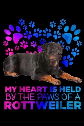 My Heart Is Held By The Paws Of A Rottweiler