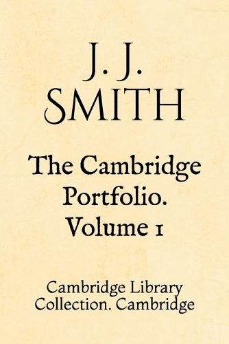 The Cambridge Portfolio. Volume 1