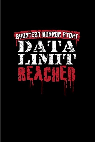 Shortest Horror Story Data Limit Reached