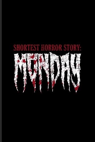 Shortest Horror Story Monday