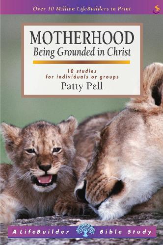 Motherhood (Lifebuilder Study Guides)