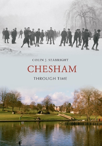Chesham Through Time: (Through Time)