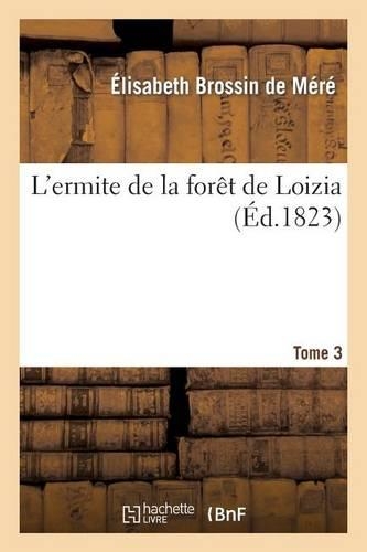 L'Ermite de la Forêt de Loizia. Tome 3