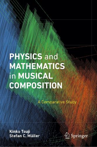 Physics and Mathematics in Musical Composition