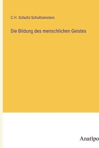 Die Bildung des menschlichen Geistes