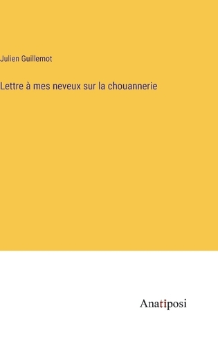 Lettre à mes neveux sur la chouannerie