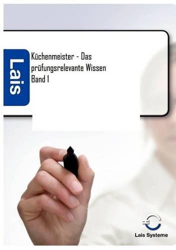 Küchenmeister - Das prüfungsrelevante Wissen: (German)