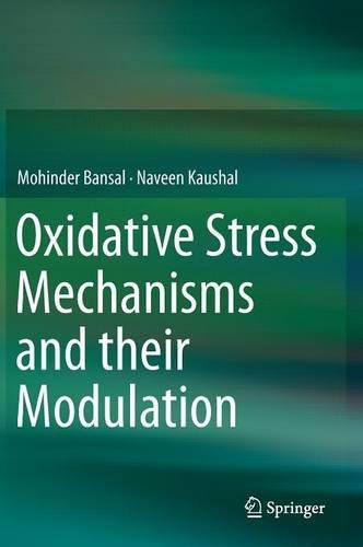 Oxidative Stress Mechanisms and their Modulation: (English)