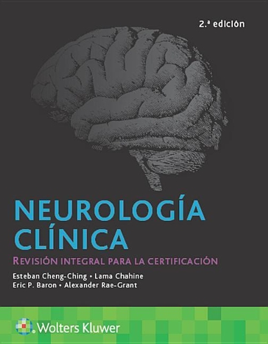 Neurología Clínica. Revisión Integral Para La Certificación, 2e