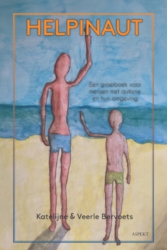 Helpinaut: Een groeiboek voor mensen met autisme en hun omgeving