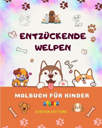 Entzückende Welpen - Malbuch für Kinder - Kreative und lustige Szenen lächelnder Hunde