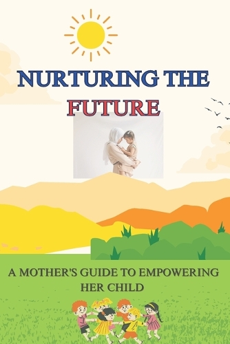 Nurturing the Future