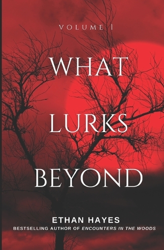 What Lurks Beyond