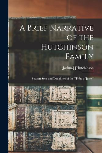 A Brief Narrative of the Hutchinson Family