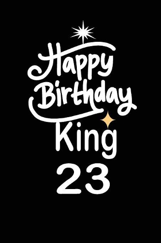 happy birthday king 23