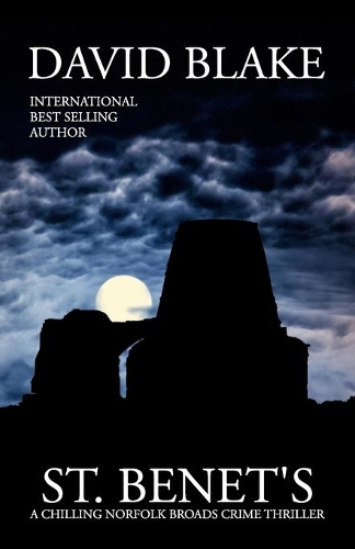 St. Benet's: A chilling Norfolk Broads crime thriller(2 British Detective Tanner Murder Mystery)