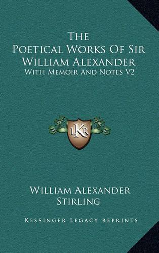 The Poetical Works Of Sir William Alexander