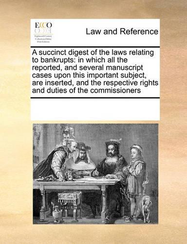 A succinct digest of the laws relating to bankrupts