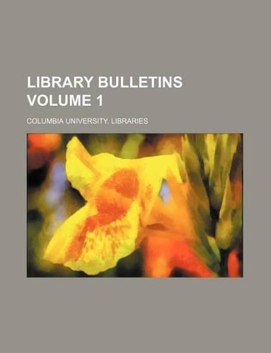 Library Bulletins Volume 1