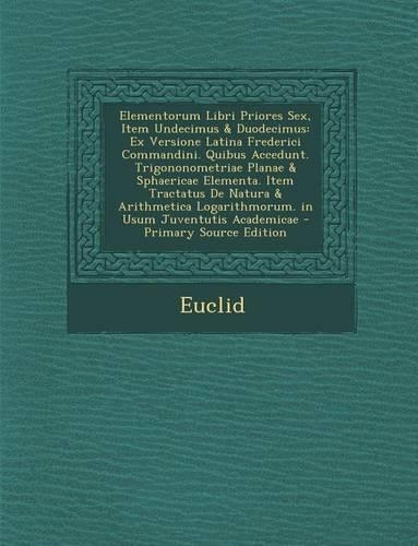 Elementorum Libri Priores Sex, Item Undecimus & Duodecimus