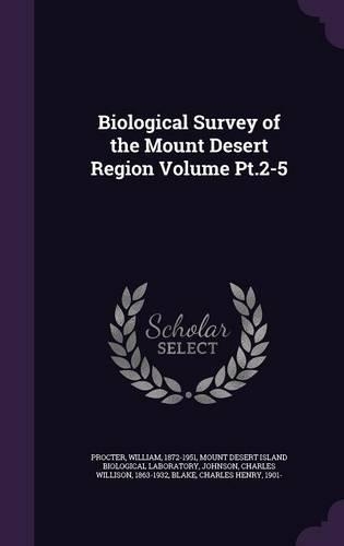 Biological Survey of the Mount Desert Region Volume PT.2-5