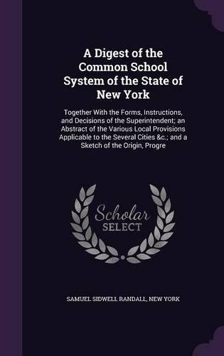 A Digest of the Common School System of the State of New York