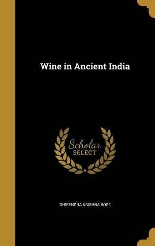 Wine in Ancient India: (English)